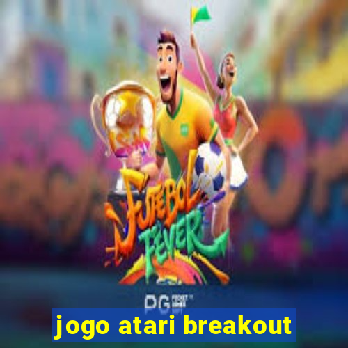 jogo atari breakout